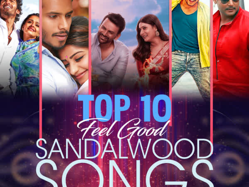 Top 10 Feel Good Sandalwood Songs