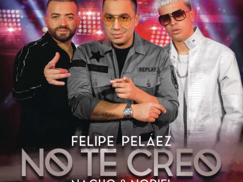 No Te Creo (Single)