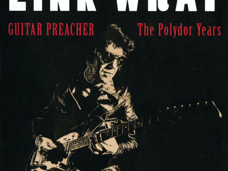 Guitar Preacher - The Polydor Years