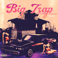 Big Trap Pretty Faces (Single)