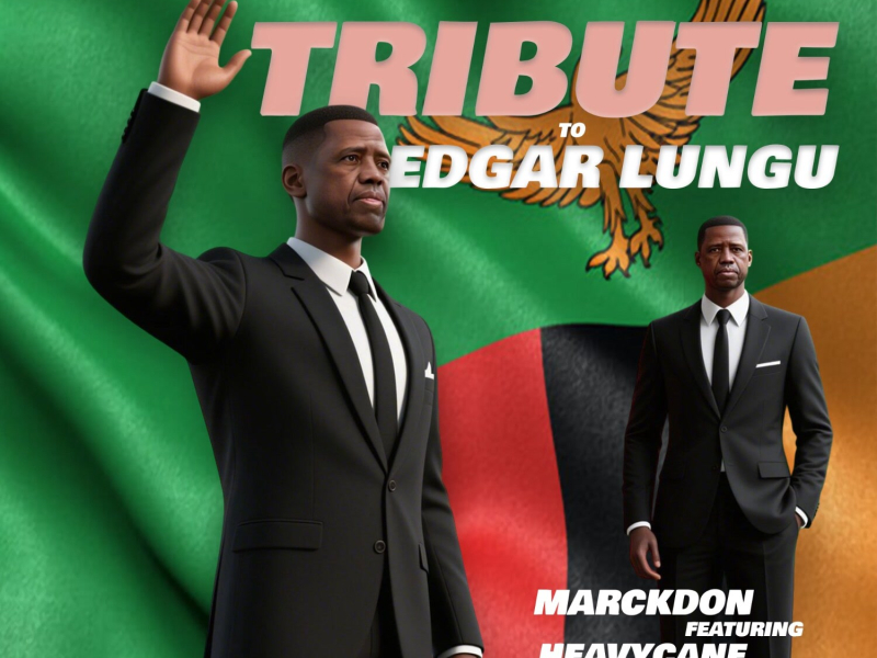 Tribute To Edgar Lungu (Single)