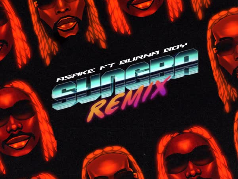 Sungba (Remix) [feat. Burna Boy] (Single)