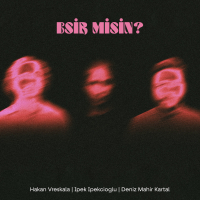 Esir Misin? (Single)