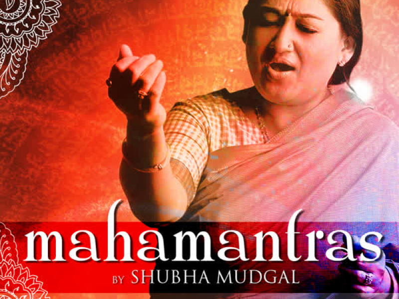 Mahamantras by Shubha Mudgal