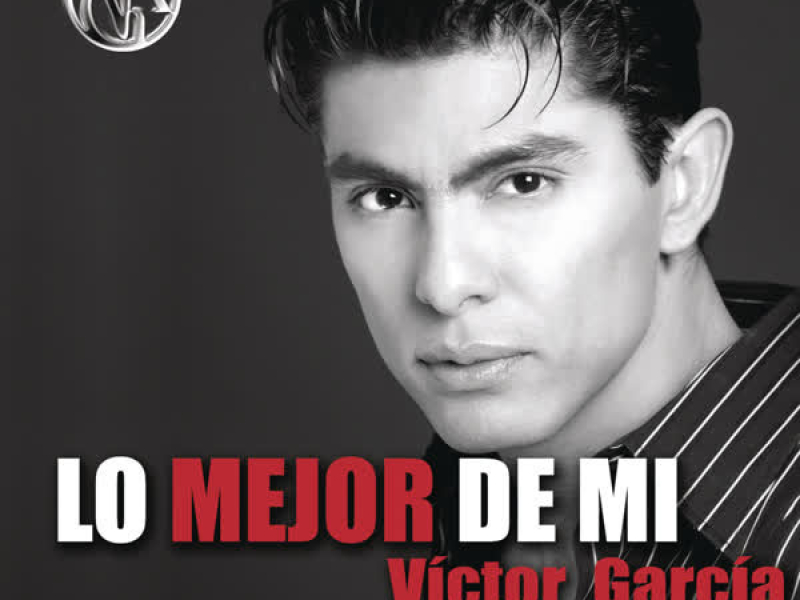 Lo Mejor De Mi... Victor Garcia