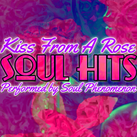 Kiss from a Rose: Soul Hits