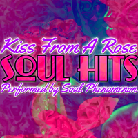 Kiss from a Rose: Soul Hits