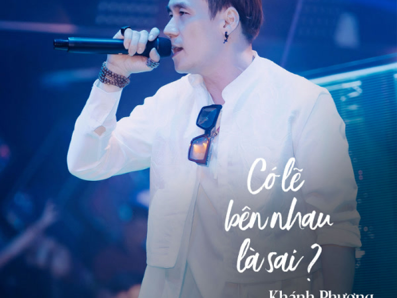 Có Lẽ Bên Nhau Là Sai (SS Remix) (Single)