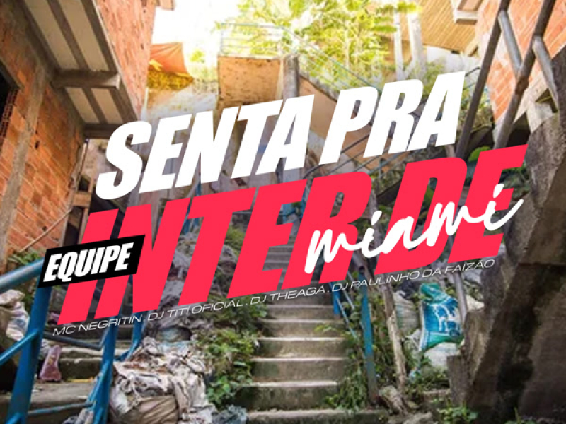 Senta Pra Equipe Inter De Miami (Single)