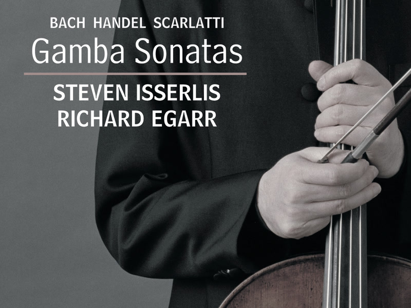 Bach, Handel & D. Scarlatti: (Viola da) Gamba Sonatas
