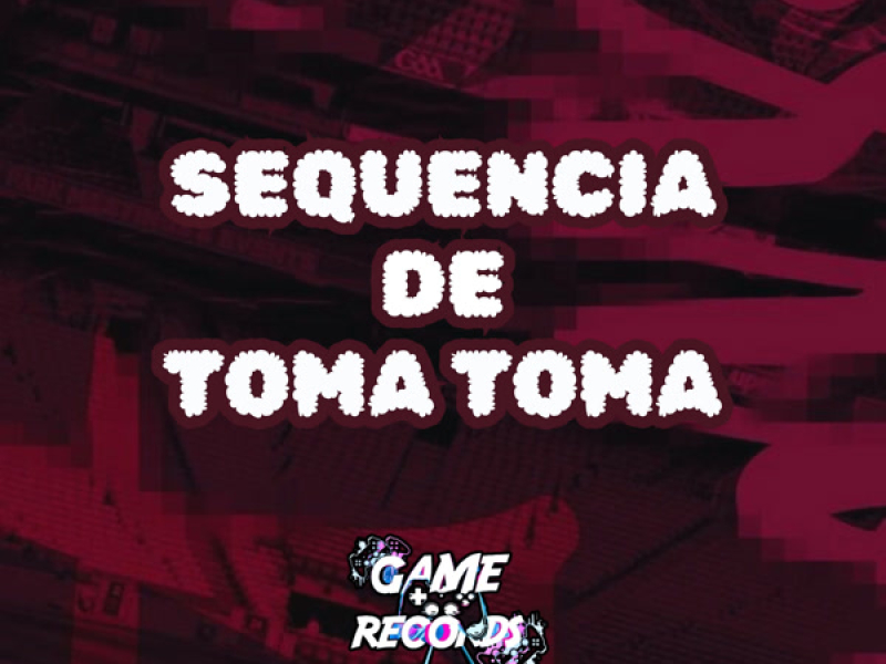 Sequencia de Toma Toma (Single)