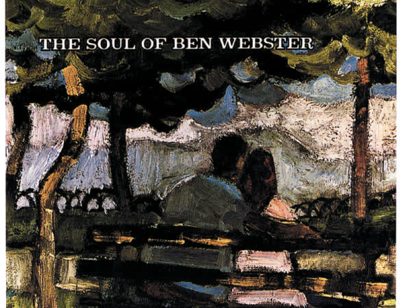The Soul Of Ben Webster