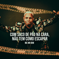 Com Saco de Pão Na Cara, Não Tem Como Escapar (Single)