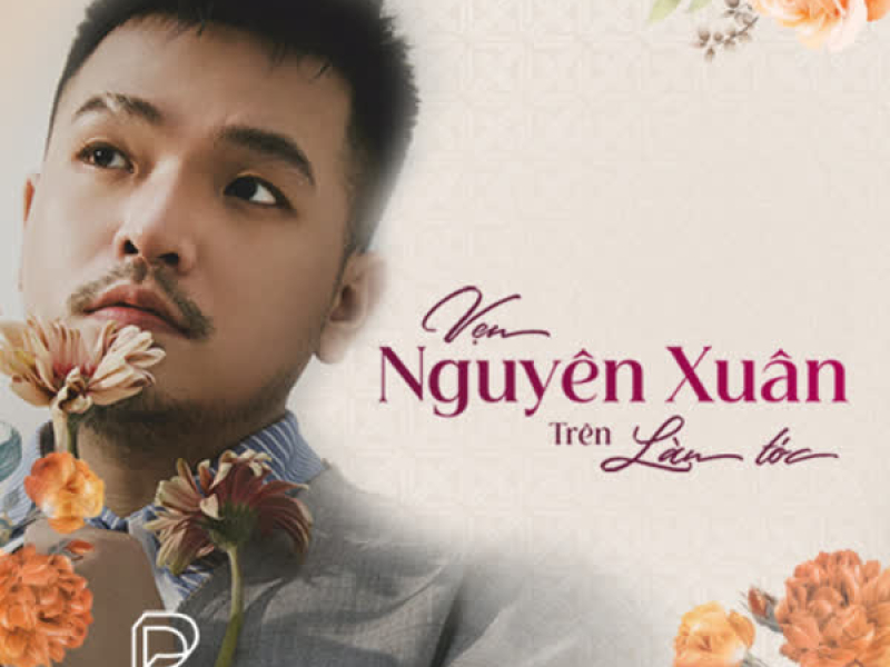 Vẹn Nguyên Xuân Trên Làn Tóc (Single)