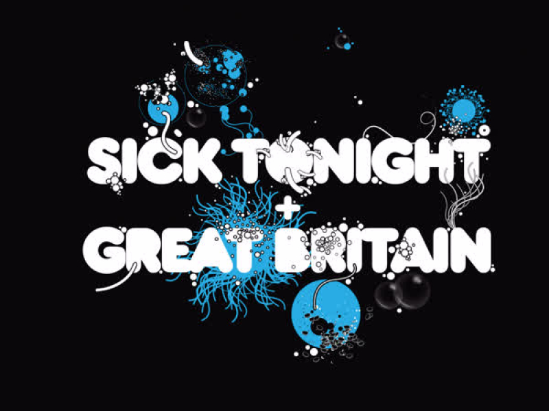 Sick Tonight / Great Britain