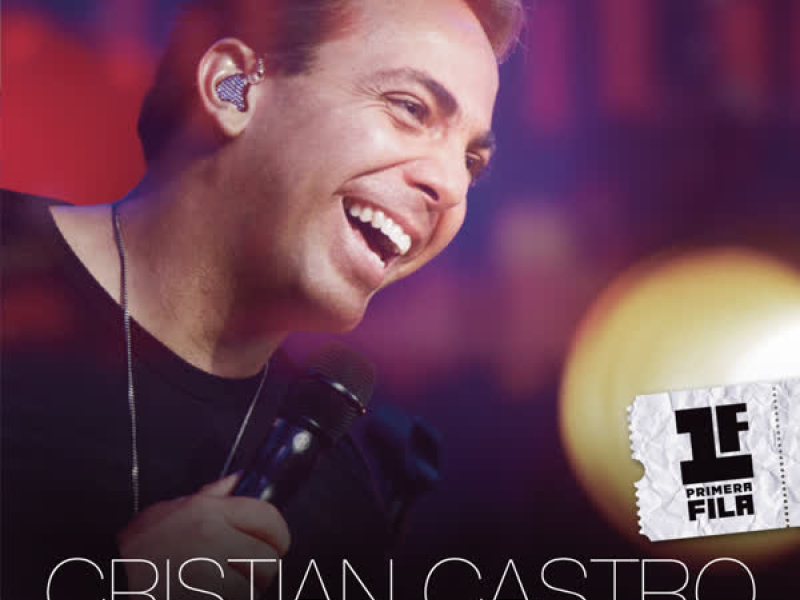 Cristian Castro En Primera Fila - Día 1