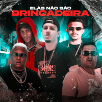 ELAS NÃO SÃO BRINCADEIRA (Single)
