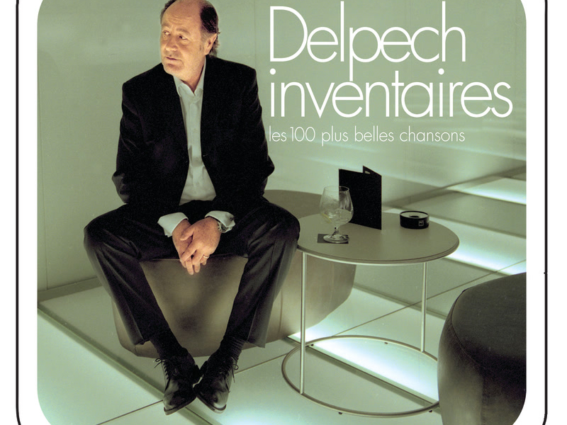 Delpech inventaires - les 100 plus belles chansons