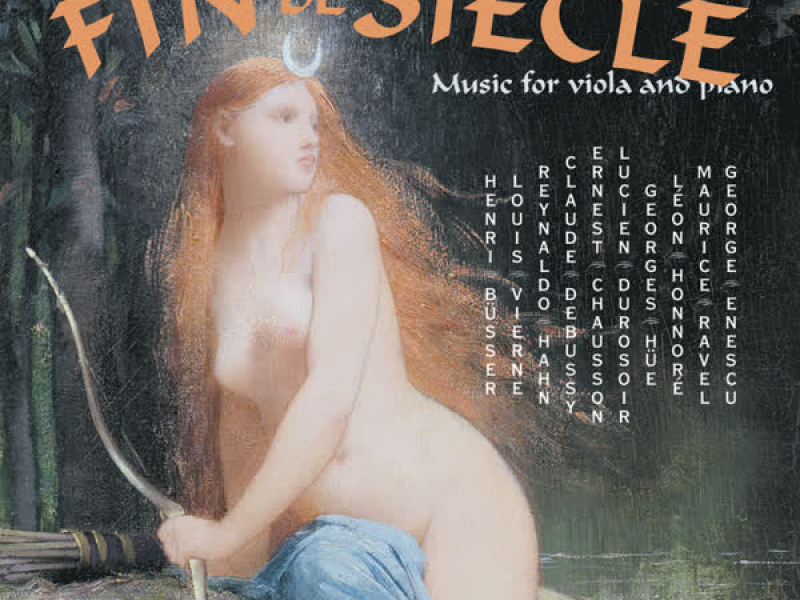 Fin de sìecle: Late Romantic Music for Viola & Piano