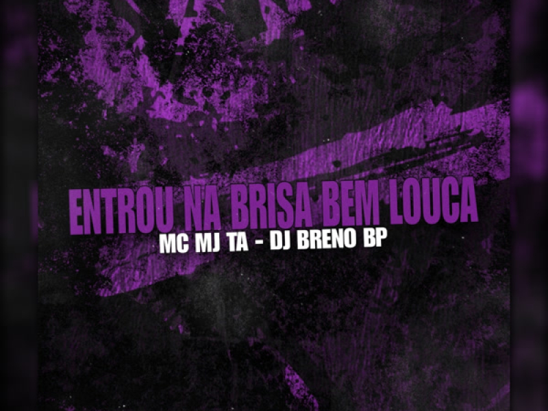 Entrou Na Brisa Bem Louca (Single)
