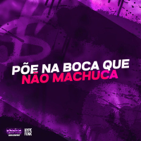 PÕE NA BOCA QUE NÃO MACHUCA (Single)