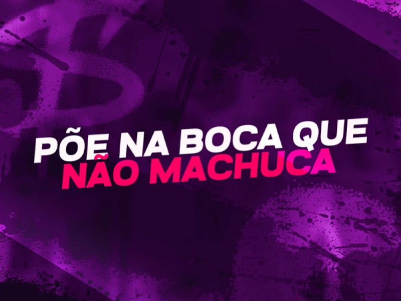 PÕE NA BOCA QUE NÃO MACHUCA (Single)