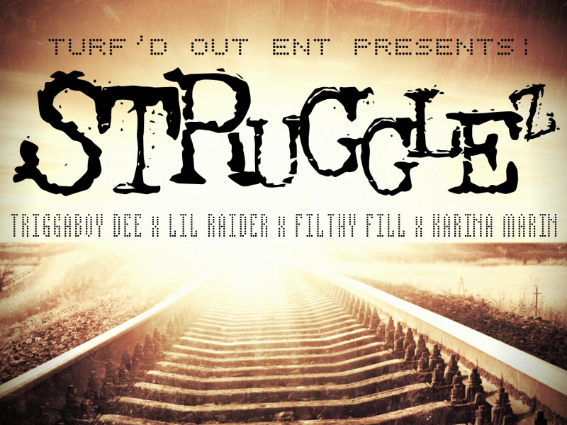 Strugglez (feat. Lil Raider, Filthy Fill, Karina Marin) (Single)