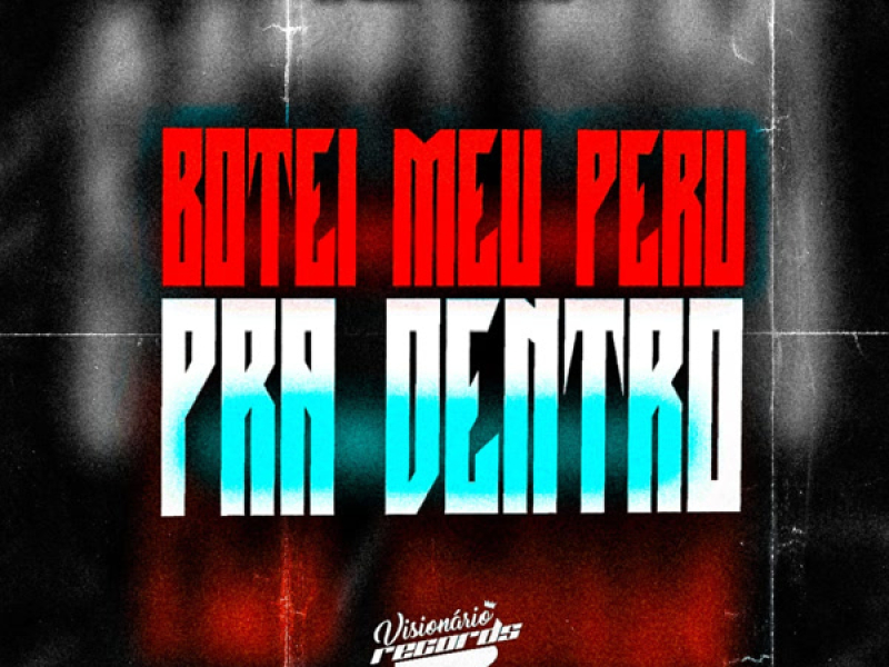 BOTEI MEU PERU PRA DENTRO (Single)