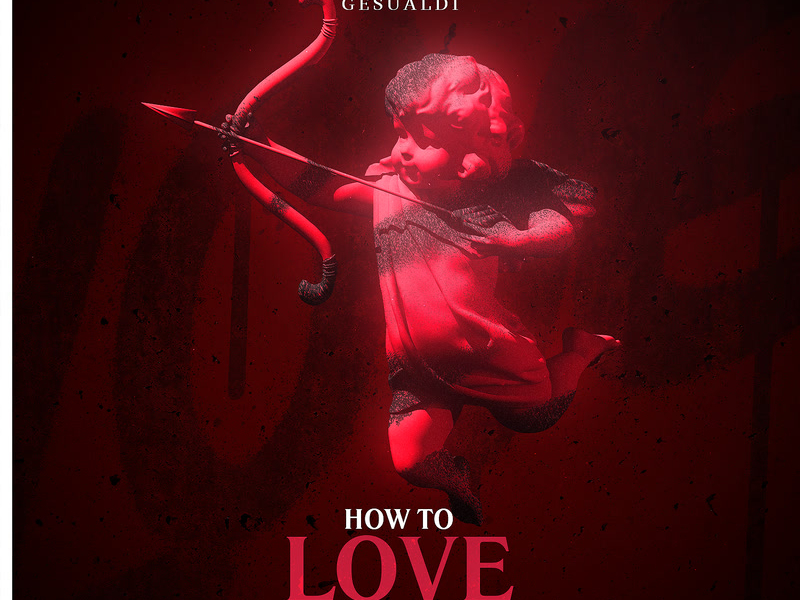 How To Love (Single)