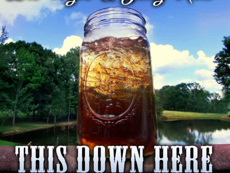 This Down Here (feat. Colt Ford) - Single