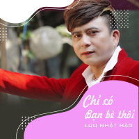 Chỉ Có Bạn Bè Thôi