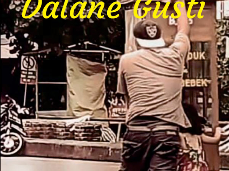 Dalane GUSTI (Single)