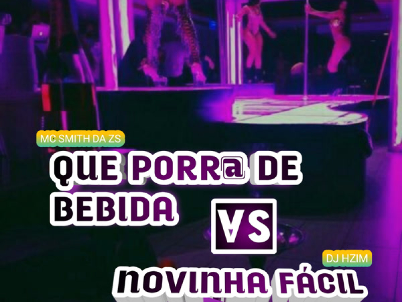 Que Porr@ De Bebida VS Novinha Fácil De Pega (Single)