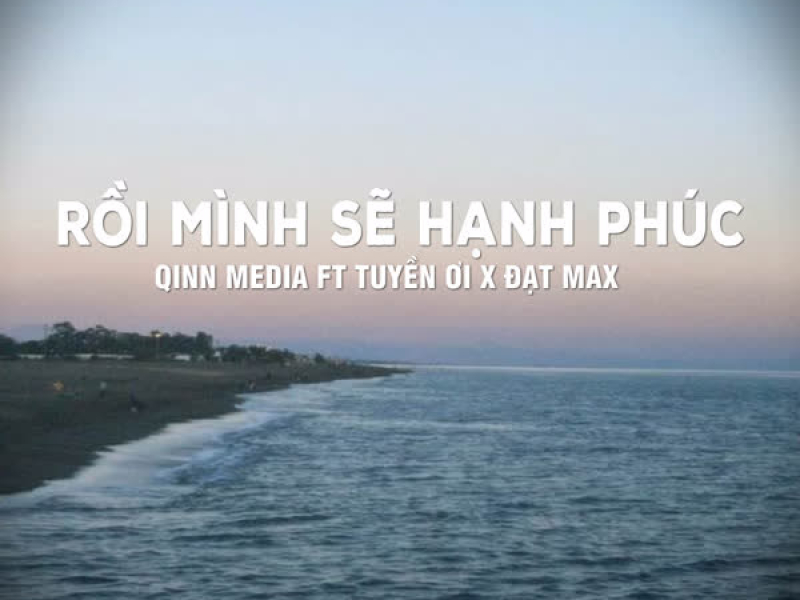 Rồi Mình Sẽ Hạnh Phúc (Lofi Ver.) (Single)