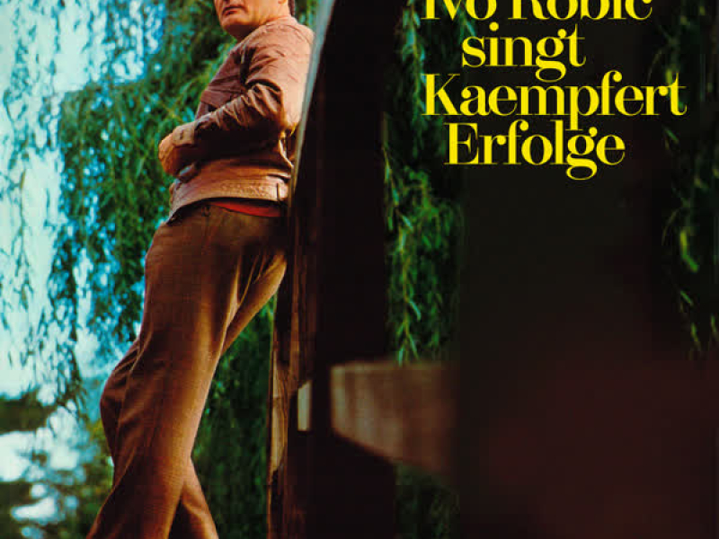 Ivo Robic singt Kaempfert-Erfolge