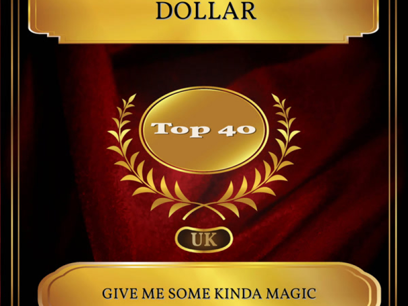 Give Me Some Kinda Magic (UK Chart Top 40 - No. 34) (Single)