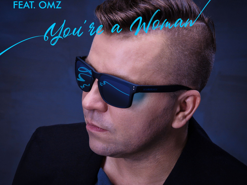 You're A Woman (feat. OMZ) (EP)