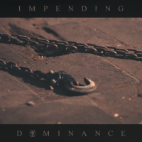 Impending Dominance (Single)