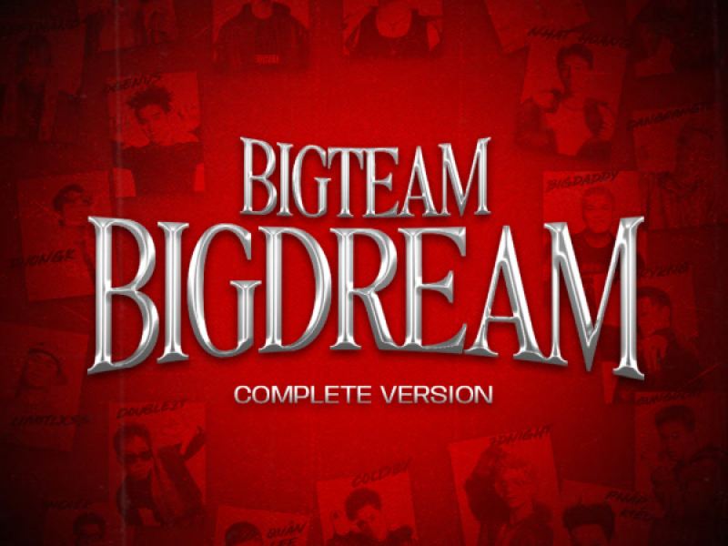 BIGTEAM BIGDREAM (COMPLETE VERSION) (Single)