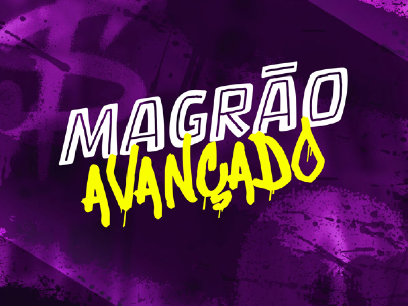 MAGRÃO AVANÇADO (Single)