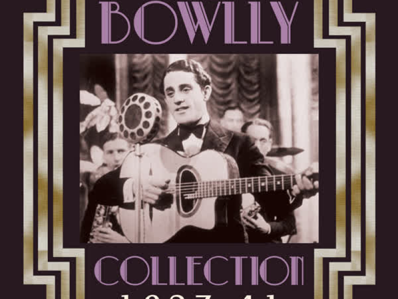 The Al Bowlly Collection 1927-40, Vol. 1
