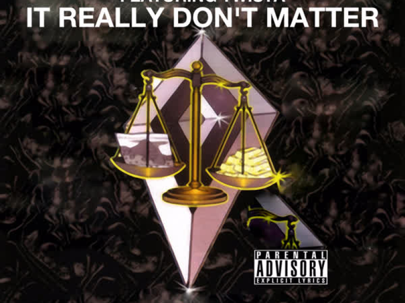 It Really Don't Matter (Single)