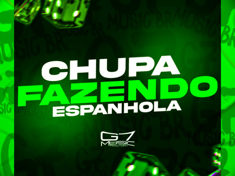 Chupa Fazendo Espanhola (Single)