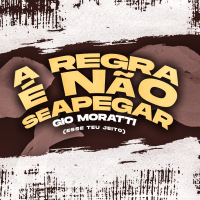 A Regra É Não Se Apegar (Esse Teu Jeito) (Single)