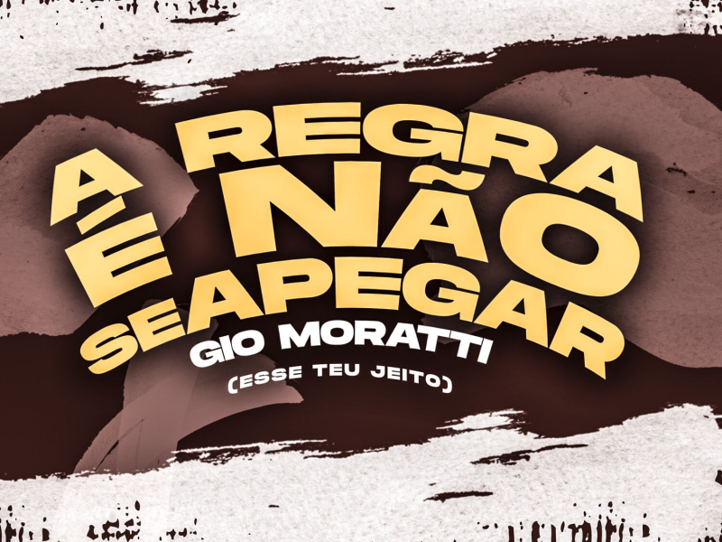 A Regra É Não Se Apegar (Esse Teu Jeito) (Single)