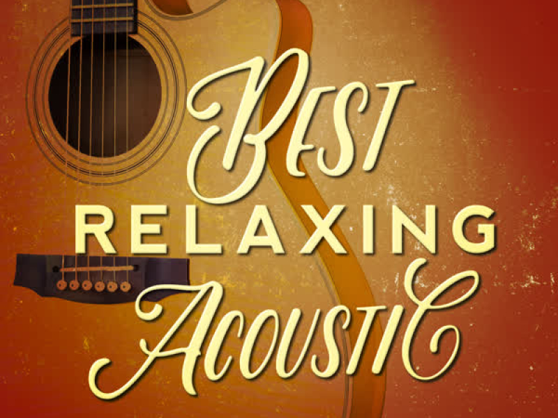 Best Relaxing Acoustic