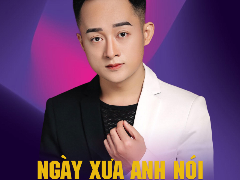 Ngày Xưa Anh Nói (Single)