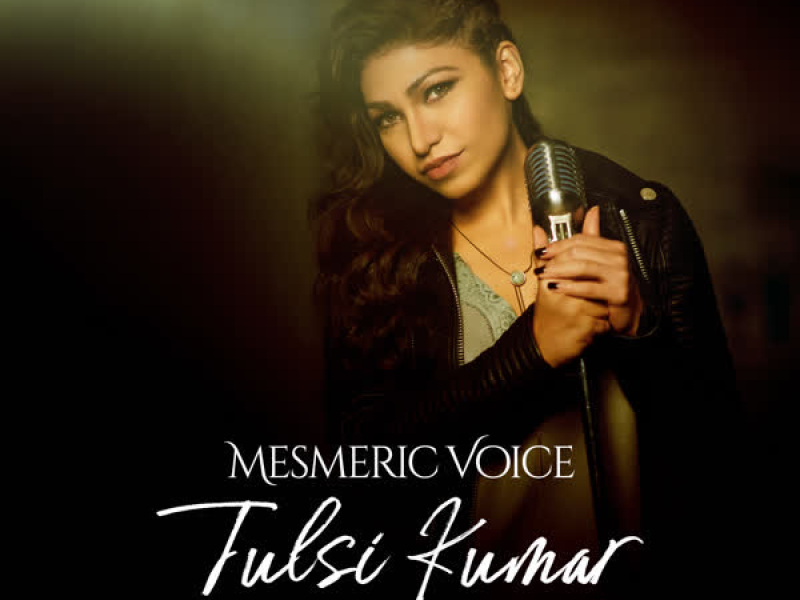 Mesmeric Voice - Tulsi Kumar