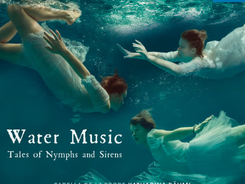 Water Music - Tales of Nymphs and Sirens