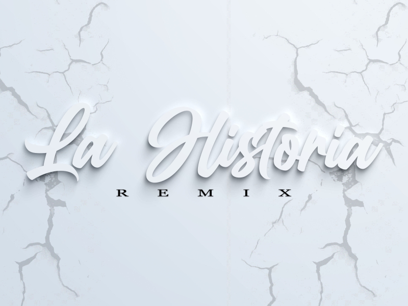 La Historia Remix (Single)